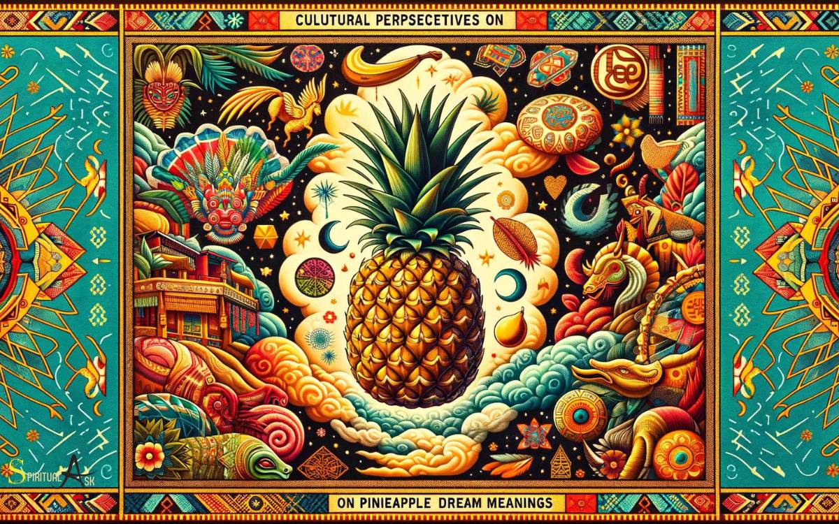 Cultural Perspectives on Pineapple Dream Meanings