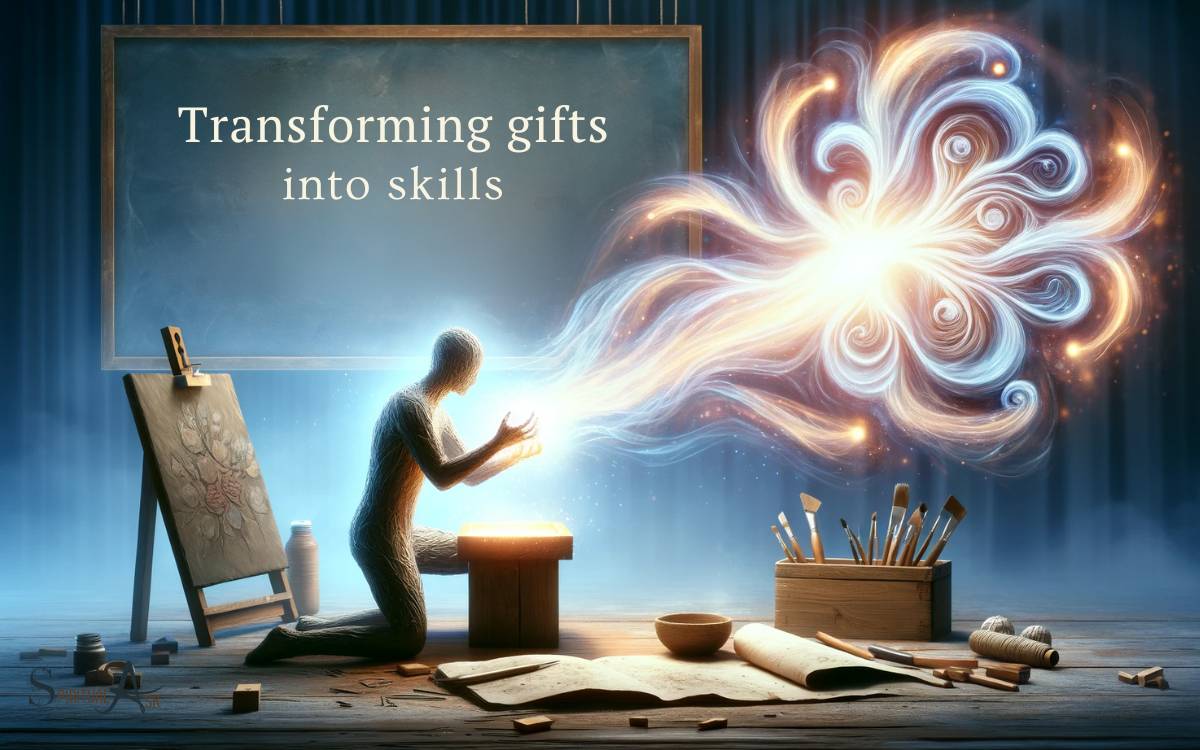 Transforming Gifts Into Skills