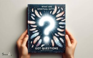 What Are Spiritual Gifts Got Questions? Explain!