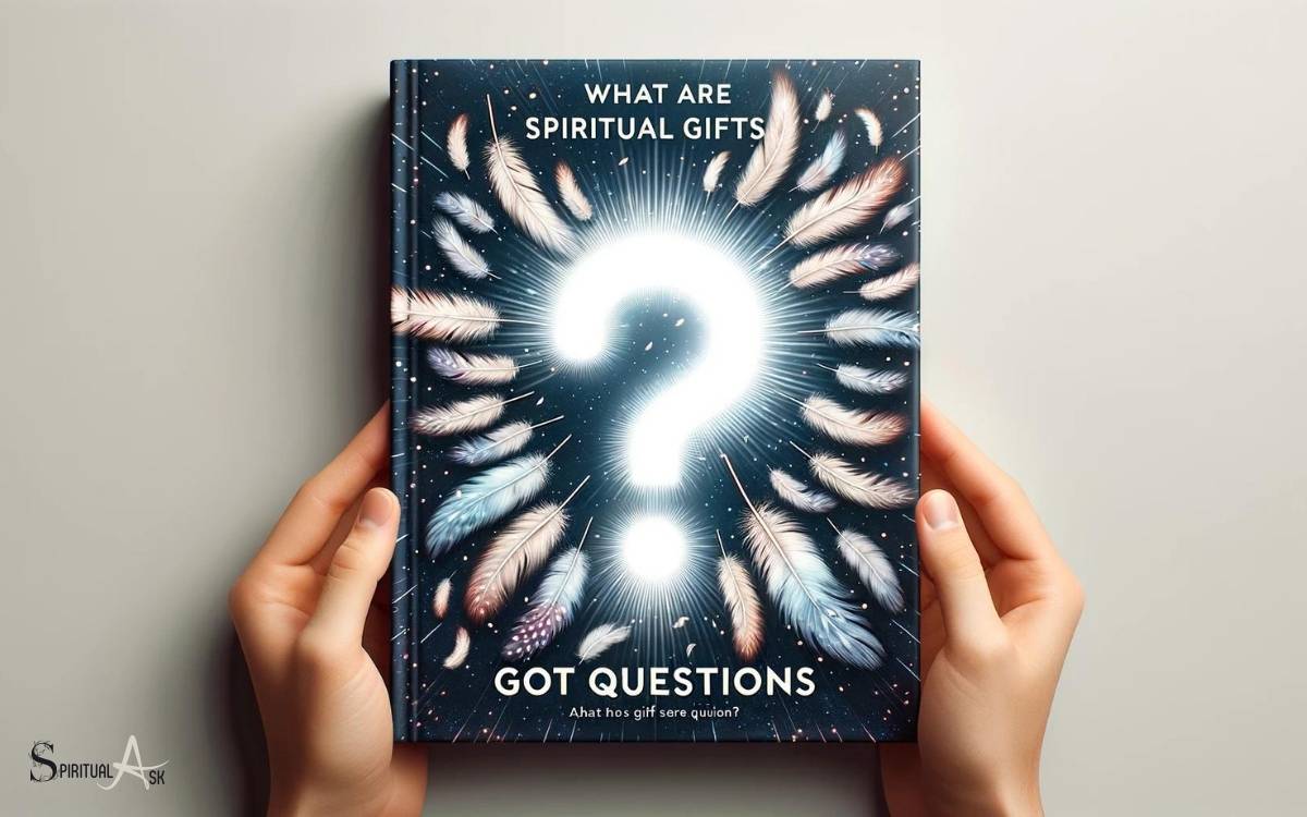 What Are Spiritual Gifts Got Questions