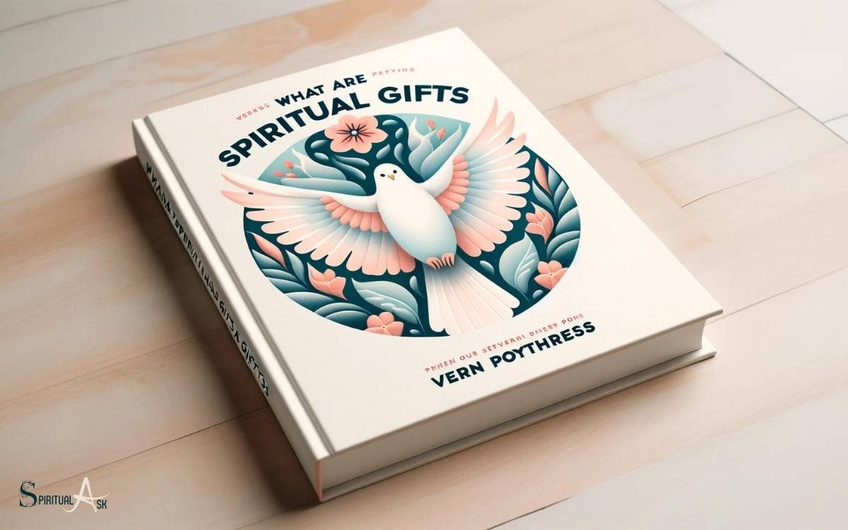 What Are Spiritual Gifts Vern Poythress