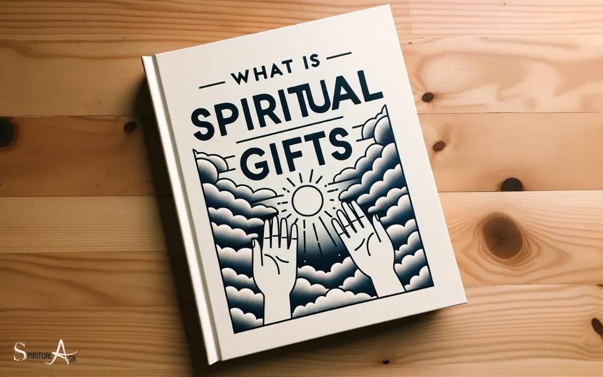 What Are Spiritual Gifts